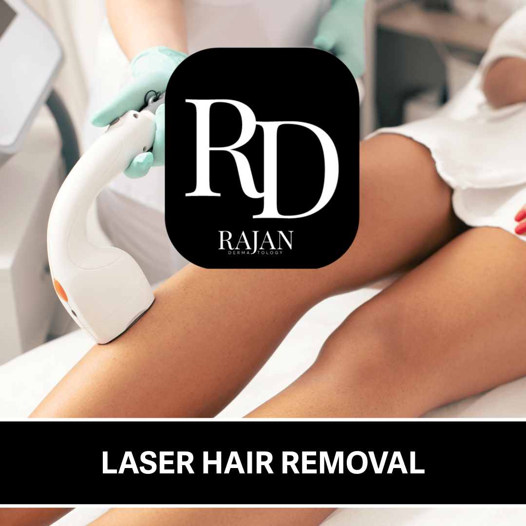 Rajan Dermatology - Laser Hair Removal Treatment -